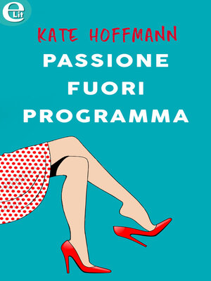 cover image of Passione fuori programma